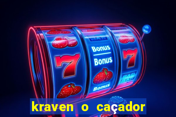 kraven o caçador filme completo dublado